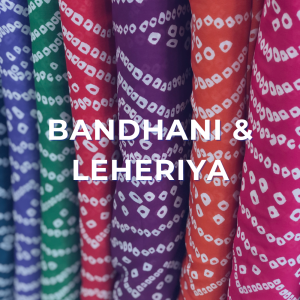 Bandhani & Leheriya Fabrics