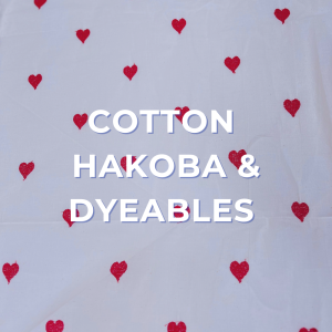 Cotton Hakoba & Dyeables
